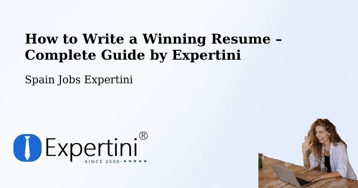 Resume Writing Guide for Job Seekers – Cájar - Cájar, Spain Jobs Expertini